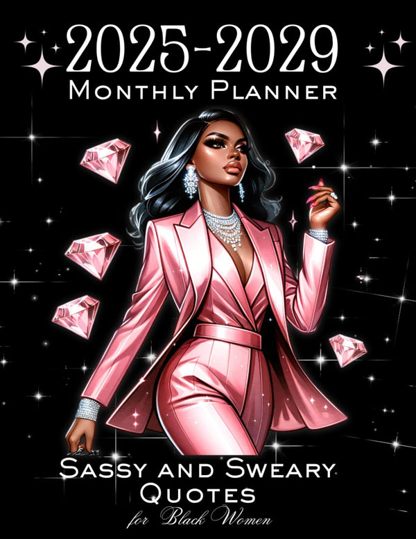 Black Girl Planner 2025-2029: With Sassy and Sweary Quotes | Schedule Organizer From January 2025 to December 2029 (60 Months) with Holidays